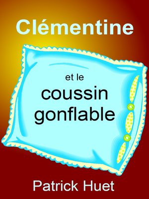Clémentine Et Le Coussin Gonflable - ebook